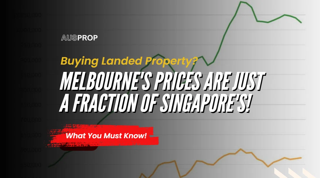 Melbourne Landed Homes: A Fraction of Singapore's Prices!